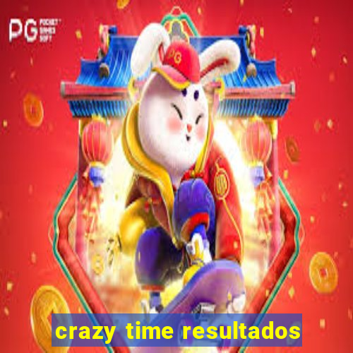 crazy time resultados